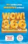 WOW! 366: Speedy Stories in just 366 Words