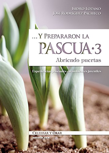 ...Y prepararon la Pascua / 3 (Celebrar y orar) (Spanish Edition)