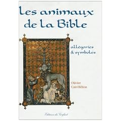 Les animaux de la Bible : all�gories et symboles