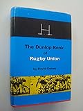 The Dunlop book of Rugby Union