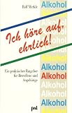 Produkt-Bild: Ich h&ouml;re auf, ehrlich! - Ein praktischer Ratgeber f&uuml;r Problemtrinker und Alkoholabh&auml;ngige.