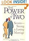 The Power of Two: Secrets of a Strong and Loving Marriage