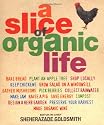 A Slice of Organic Life: Get closer to the soil without going the whole hog