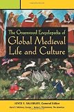 The Greenwood Encyclopedia of Global Medieval Life and Culture [3 volumes]