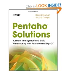 Pentaho Solutions: Business Intelligence and Data Warehousing with Pentaho and MySQL