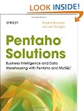 Pentaho Solutions: Business Intelligence and Data Warehousing with Pentaho and MySQL