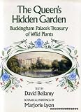 The Queen's hidden garden : Buckingham Palace's treasury of wild plants