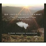 So Incredibly Idaho
