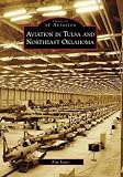 AVIATION IN TULSA & NORTHEAST OKLAHOMA (OK) (Images of Aviation