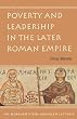 Poverty and Leadership in the Later Roman Empire (Menahem Stern Jerusalem Lectures)