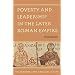 Poverty and Leadership in the Later Roman Empire (Menahem Stern Jerusalem Lectures)