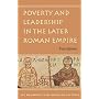 Poverty and Leadership in the Later Roman Empire (Menahem Stern Jerusalem Lectures)