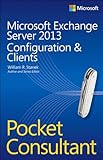 Microsoft Exchange Server 2013 : configuration & clients : pocket consultant