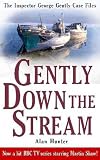 Gently Down the Stream (Inspector George Gently 3)