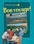 Bon voyage! Level 1A, Student Edition (Bon Voyage Series)