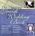 The Creative Jewish Wedding Book: A Guide to Making the Wedding of Your Dreams a Reality