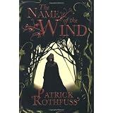 The Name of the Wind: The Kingkiller Chronicle 1von "Patrick Rothfuss"