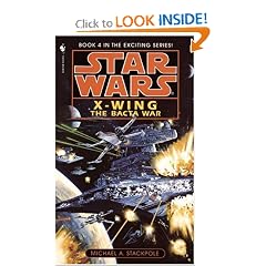 The Bacta War (Star Wars: X-Wing Series, Book 4) by Michael A. Stackpole