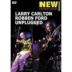 Larry Carlton & Robben Ford-Unplugged