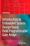 Introduction to Embedded System Design Using Field Programmable Gate Arrays