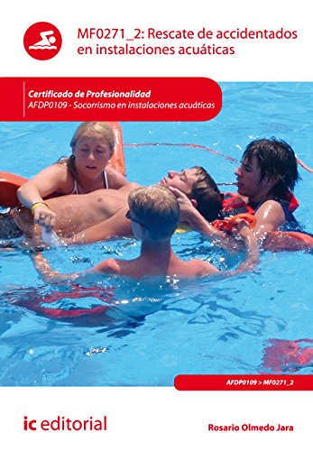 Rescate de accidentados en instalaciones acuáticas. AFDP0109 (Spanish Edition)