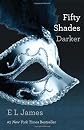 Fifty Shades Darker: Book Two of the Fifty Shades Trilogy (50 Shades Trilogy)