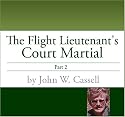 The Flight Lieutenant's Court Martial - Part 2
