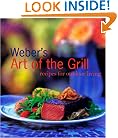 Weber's Art of the Grill: Recipes for Outdoor Living