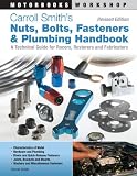 Carroll Smith’s Nuts, Bolts, Fasteners and Plumbing Handbook: A Technical Guide for Racers, Restorers and Fabricators – Revised Edition (Motorbooks Workshop)