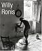 Willy Ronis: La Vie En Passant (German Edition)