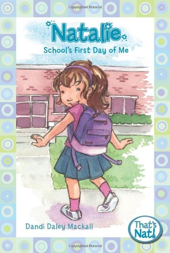 Natalie: School's First Day of Me (That's Nat!)