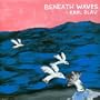 Beneath Waves
