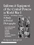 Uniforms & Equipment of the Central Powers in World War I: Austria-hungary & Bulgaria
