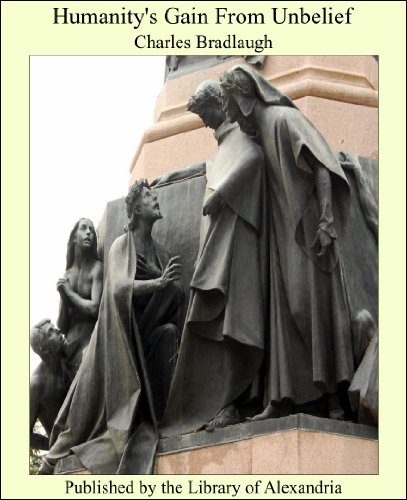 Humanity's Gain From Unbelief