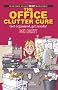 Office Clutter Cure, 2nd Edition: Get Organized, Get Results!