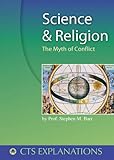 Science and religion : the myth of conflict