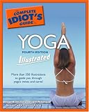 The Complete Idiots Guide to Yoga Illustrated, 4th Edition