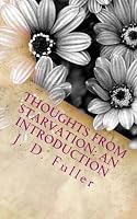Thoughts from Starvation: An Introduction