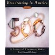 Broadcasting in America: A Survey of Electronic Media (9th Edition)