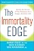The Immortality Edge: Realize the Secrets of Your Telomeres for a Longer, Healthier Life