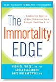 The Immortality Edge: Realize the Secrets of Your Telomeres for a Longer, Healthier Life