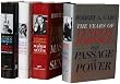 Robert A. Caro s The Years of Lyndon Johnson Set: The Path to Power; Means of Ascent; Master of the Senate; The Passage of Power