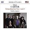 Elliott Carter : Quatuor � cordes n�1 - Quatuor � cordes n�5