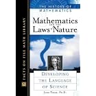 Mathematics and the Laws of Nature: Developing the Language of Science (History of Mathematics) by John Tabak