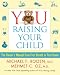 YOU: Raising Your Child: The Owner s Manual from First Breath to First Grade