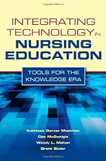 Integrating Technology in Nursing Education: Tools for the Knowledge Era