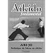 A�kido fondamental : A�ki-jo - Techniques de b�ton en a�kido
