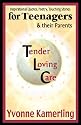 TLC for Teenagers & their Parents: Inspirational Quotes, Poetry, Touching Stories