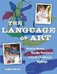 The Language of Art: Reggio-Inspired Studio Practices in Early Childhood Settings