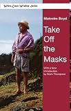 Take Off the Masks: The Classic Spiritual Autobiography : Revised With a New Epilogue